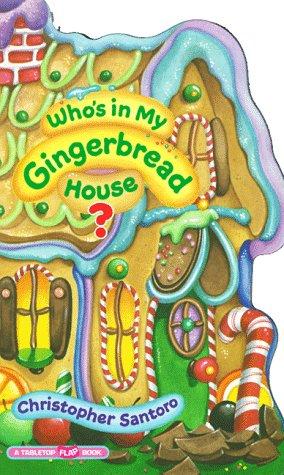 Cover for Who's in my gingerbread house?