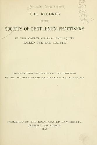 Cover for The records of the Society of Gentlemen Practisers in the Courts of Law and Equity, called the Law Society