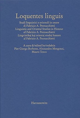Cover for Loquentes Linguis: Studi linguistici e orientali in onore die Fabrizio A. Pennacchietti /Linguistic and Oriental Studie in Honour of Fabrizio A. ... (English, French, German and Italian Edition)
