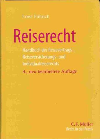 Cover for Reiserecht. Handbuch des Reisevertrags-, Reiseversicherungs- und Individualreiserechts