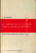 Cover for La Théorie de la coutume chez Jacques de Révigny