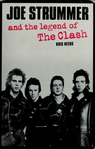 Cover for Joe Strummer and the Legend of The Clash