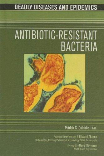 Cover for Antibiotic Resistant Bacteria (Deadly Diseases and Epidemics)