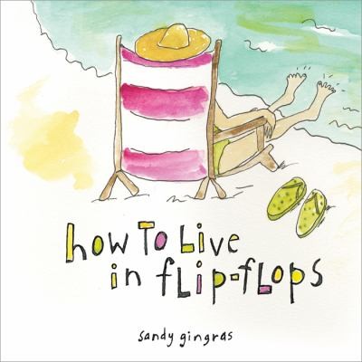 Cover for How To Live In Flipflops