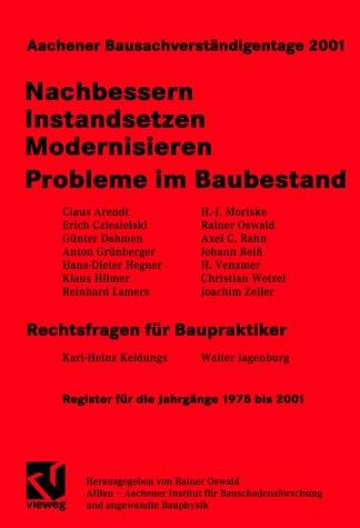 Cover for Aachener Bausachverständigentage 2001. Nachbessern - Instandsetzen - Modernisieren. Probleme im Baubestand Rechtsfragen für Baupraktiker