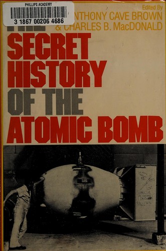 Cover for The Secret history of the atomic bomb
