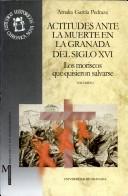 Cover for Actitudes ante la muerte en la Granada del siglo XVI