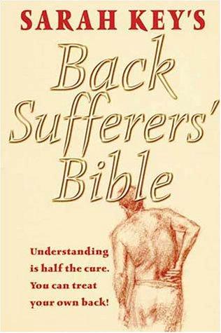 Cover for Sarah Key's back sufferers' bible.