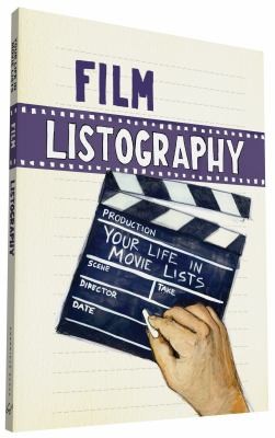 Cover for Film Listography Your Life In Movie Lists