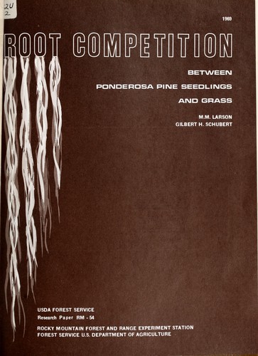 Cover for Root competition between Ponderosa pine seedlings and grass