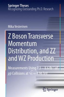 Cover for Z Boson Transverse Momentum Distribution and ZZ and Wz Production
            
                Springer Theses