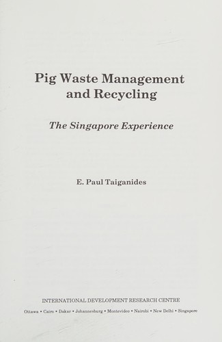 Cover for Pig Waste Management & Recyclying - The Singapore Experience (Idrc)