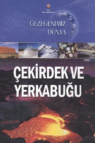 Cover for Gezegenimiz Dunya Cekirdek ve Yerkabugu