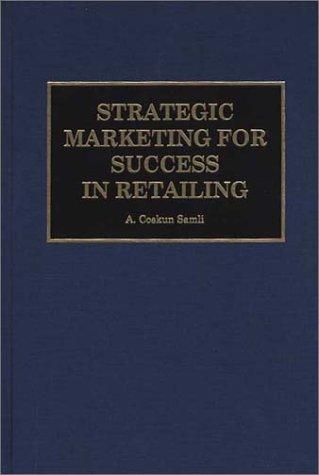 Cover for Strategic marketing for success in retailing