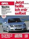 Cover for Opel Vectra ab Modelljahr 2002. Jetzt helfe ich mir selbst.