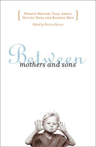 Cover for BETWEEN MOTHERS AND SONS