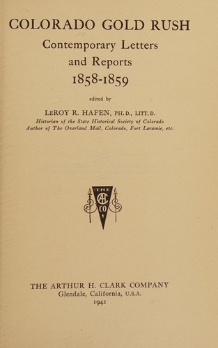 Cover for Colorado Gold Rush Contemporary Letters and Reports 1858-1859