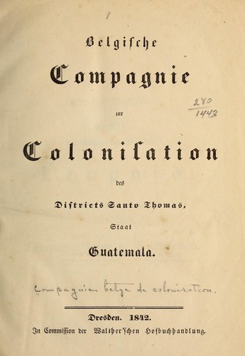 Cover for Belgische compagnie zur colonisation des districts Santo Thomas, staat Guatemala