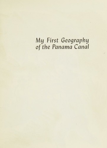Cover for My first geography of the Panama Canal