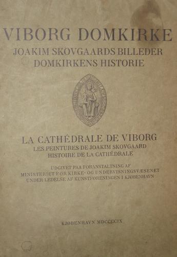 Cover for Viborg Domkirke: Joakim Skovgaards billeder, Domkirkens historie.