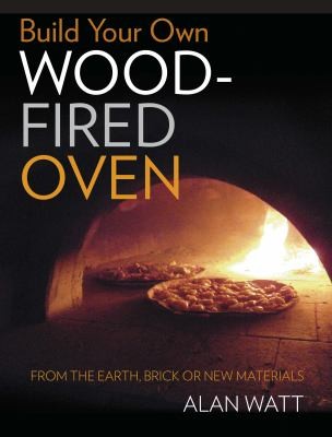 Cover for Build Your Own Woodfired Oven