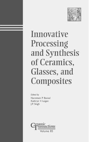 Cover for Innovative processing and synthesis of ceramics, glasses, and composites