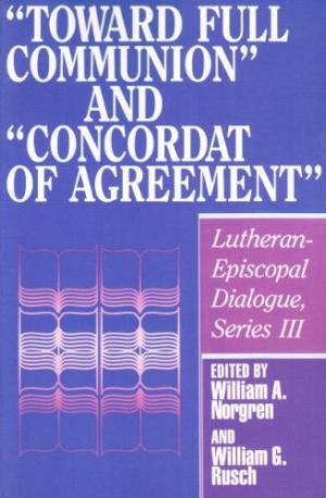Cover for "Toward full communion" and "Concordat of agreement"