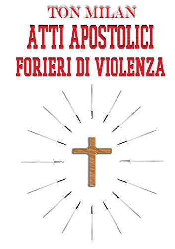 Cover for Atti apostolici. Forieri di violenza