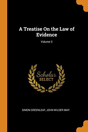 Cover for A Treatise on the Law of Evidence; Volume 3