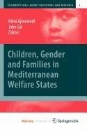 Cover for Children, Gender and Families in Mediterranean Welfare States