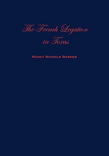 Cover for The French Legation in Texas.