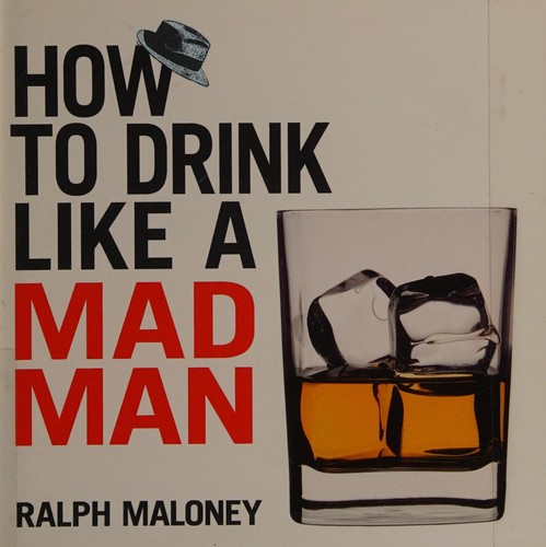 Cover for How to drink like a mad man