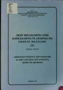 Cover for Arsiv belgelerine gore Kafkaslarda ve Anadoluda Ermeni mezalimi =