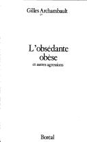 Cover for L' obsédante obèse et autres agressions