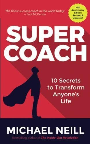 Cover for Supercoach : 10 Secrets to Transform Anyone's Life