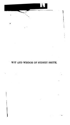 Cover for Wit and Wisdom of The REV. Sydney Smith: Being Selections from his Writings and Passages of his ...