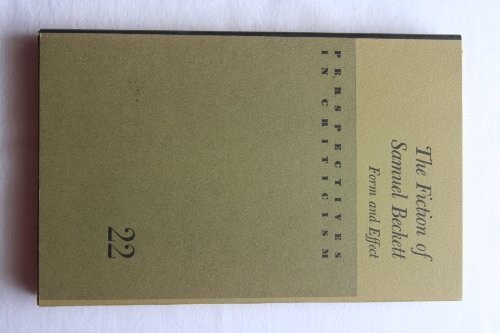 Cover for The fiction of Samuel Beckett: form and effect