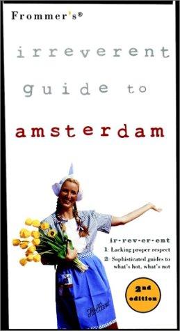 Cover for Frommer's Irreverent Guide to Amsterdam (Frommer's Irreverent Guides)