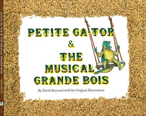 Cover for Petite Ga-Tor and The Musical Grande Bois