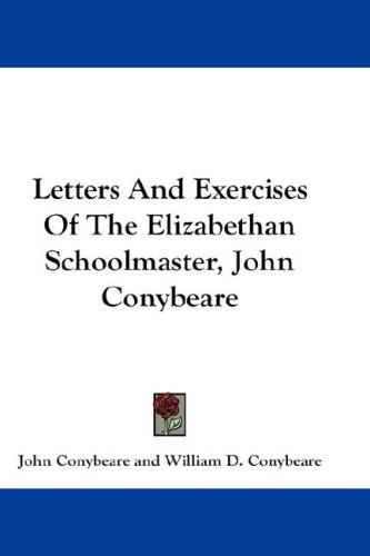 Cover for Letters And Exercises Of The Elizabethan Schoolmaster, John Conybeare