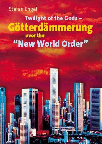 Cover for Twilight of the gods - Götterdämmerung over the "new world order"