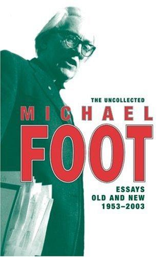 Cover for The Uncollected Michael Foot