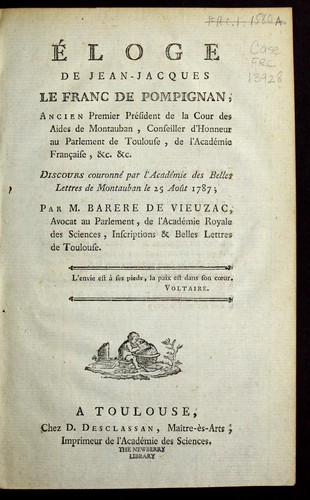 Cover for Éloge de Jean-Jacques Le Franc de Pompignan, ancien premier président de la cour des aides de Montauban, conseiller d'honneur au parlement de Toulouse, de l'Académie française, &c.&c