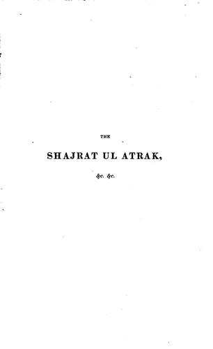 Cover for The Shajrat ul atrak, or genealogical tree of the Turks and Tatars; tr. [from the Pers.] and ...
