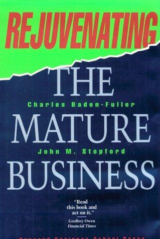 Cover for Rejuvenating the mature business