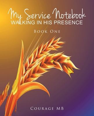 Cover for My Service Notebook : Walking In His Presence