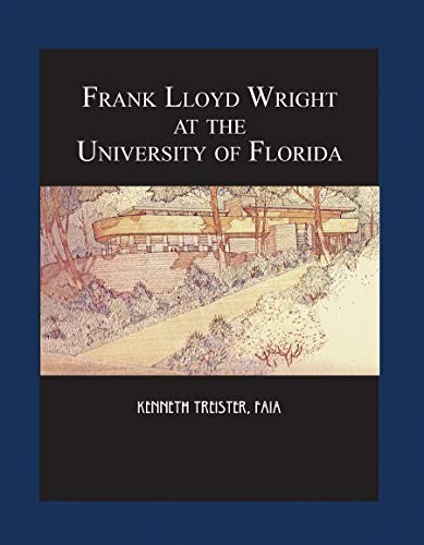Cover for Frank Lloyd Wright at the University of Florida