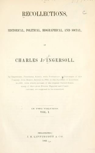 Cover for Recollections, historical, political, biographical, and social, of Charles J. Ingersoll.