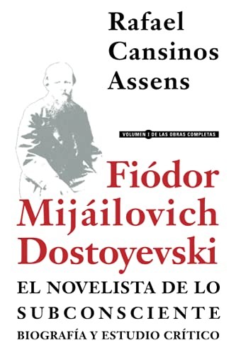 Cover for Fiódor Mijáilovich Dostoyevski, el novelista de lo subconsciente