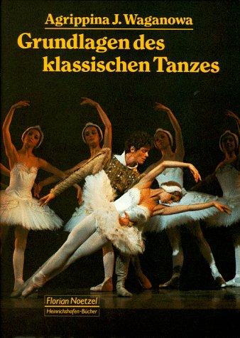 Cover for Die Grundlagen des klassischen Tanzes